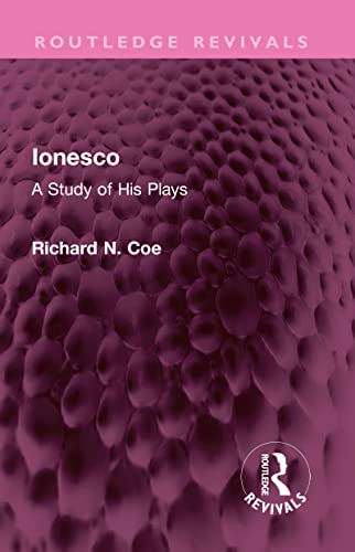 Ionesco: A Study of His Plays (Routledge Revivals)
