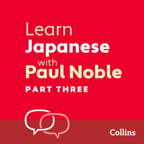 Learn Japanese with Paul Noble for Beginners &ndash; Part 3 cover art