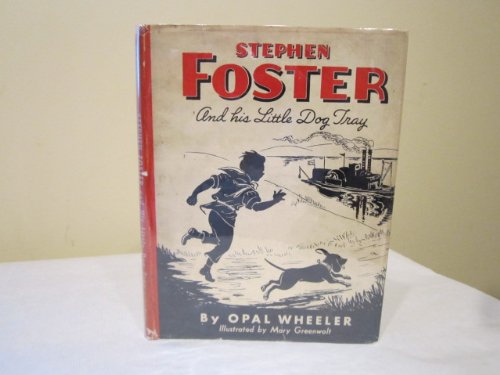 Stephen Foster & His Little Dog Tray B000SN0AEK Book Cover