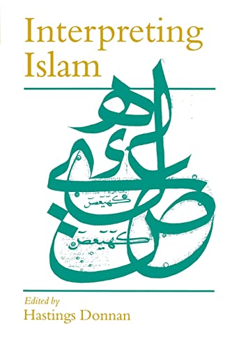 Interpreting Islam (Politics and Culture series)