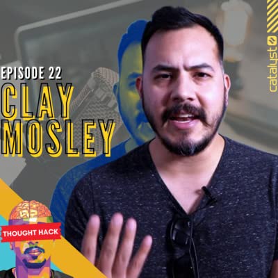 Ep.22 - Clay Mosley