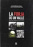  LA FORJA DE UN VALLE: Historia minera y siderúrgica de los valles del Trubia