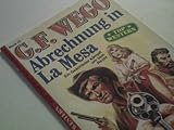  G. F. Wego 12 Abrechnung in La Mesa, Kelter Western Wildwest Roman-Heft