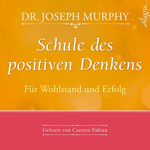 Diseño de la portada del título Schule des positiven Denkens &ndash; F&uuml;r Wohlstand und Erfolg