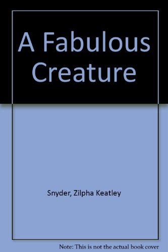 A Fabulous Creature 0689308299 Book Cover