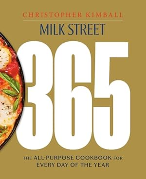 Book cover Milk Street 365: The All-Purpose Cookbook for Every Day of the Year