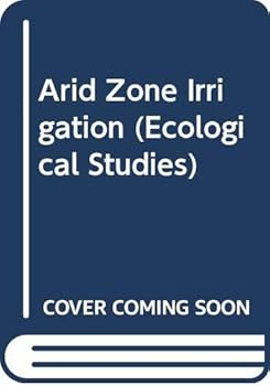 Hardcover Arid Zone Irrigation (Ecological Studies) Book