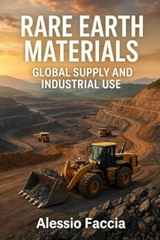 Paperback Rare Earth Materials: Global Supply and Industrial Use Book