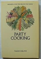 Party cooking (Preparing food the healthy way series) 0941476162 Book Cover