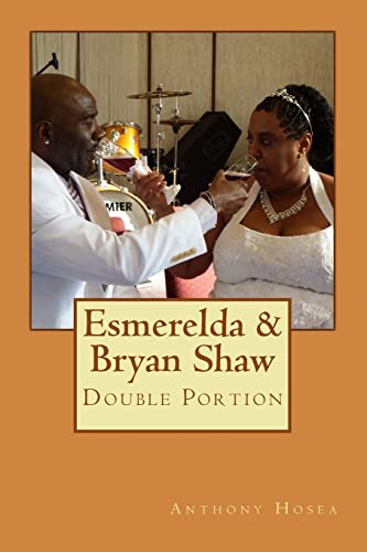 Esmerelda & Bryan Shaw: Double Portion