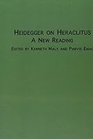 Heidegger on Heraclitus: A New Reading (Studies in the History of Philosophy, Vol 5) 0889463050 Book Cover