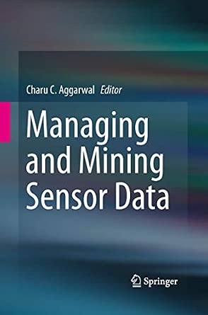 Managing and Mining Sensor Data 2013th Edition book cover