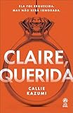 Claire, Querida