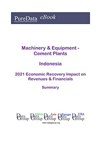 Machinery & Equipment - Cement Plants Indonesia Summary: 2021 Economic