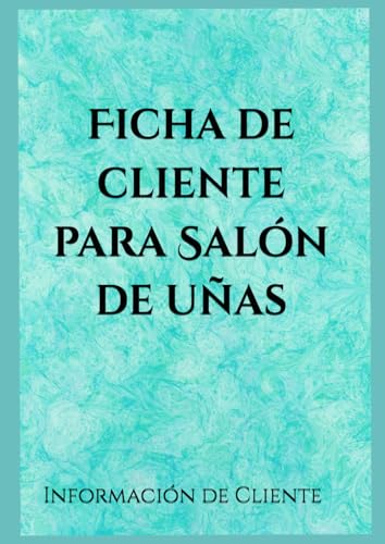 Ficha de cliente para Salón de uñas: Información de Cliente (74 clientes) (Libros de información de clientes para dueños de salón) Ficha de cliente para Salón de uñas: Información de Cliente (74 clientes) (Libros de información de clientes para dueños de salón)