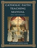 Catholic Faith Teaching Manual: Level 1 Holy Communion (Catholic Theology for Children - Levels 1 to 5) B08F6CG5DC Book Cover