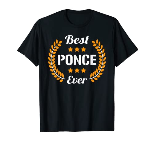 Best Ponce Ever Funny Saying First Name Ponce T-Shirt