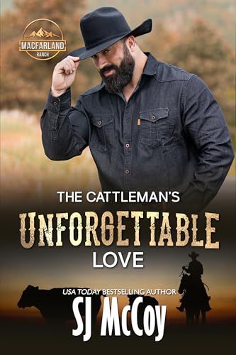 The Cattleman's Unforgettable Love: Ford and Amelia (MacFarland Ranch Book 11)