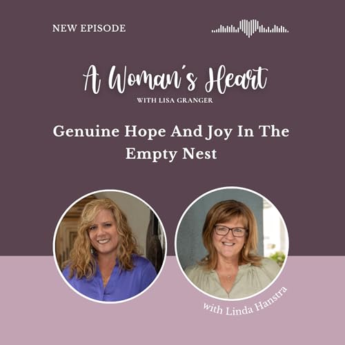 Linda Hanstra: Genuine Hope And Joy In The Empty Nest
