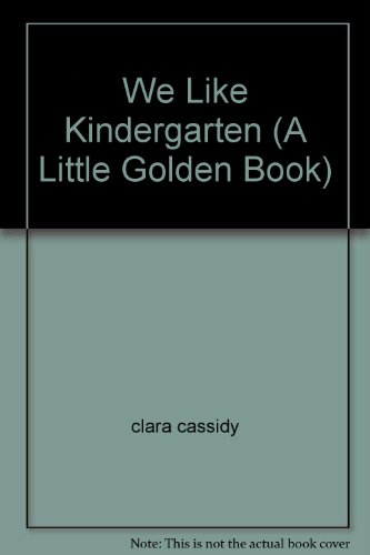 We Like Kindergarten (A Little Golden Book) B000BYBI4C Book Cover