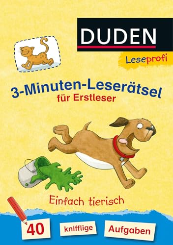 Duden Leseprofi – 3-Minuten-Leserätsel für Erstleser: Einfach tierisch: 40 knifflige Aufgaben | Zuhause lernen, für Kinder ab 6 Jahren (Rätselblock Lesen lernen 1. Klasse, Band 2)