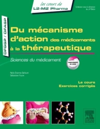 Du mécanisme d'action des médicaments à la thérapeutique: Sciences du médicament