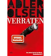 Verraten: Thriller | Das große Finale der Bestseller-Serie (Carl-Mørck-Reihe, Band 10)