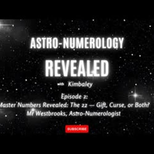 Master Numbers Revealed The 22 &mdash; Gift, Curse, or Both | Mr Westbrooks, Astro-Numerologist