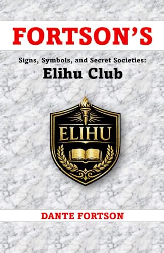 Fortson's Signs, Symbols, and Secret Societies: Elihu Club