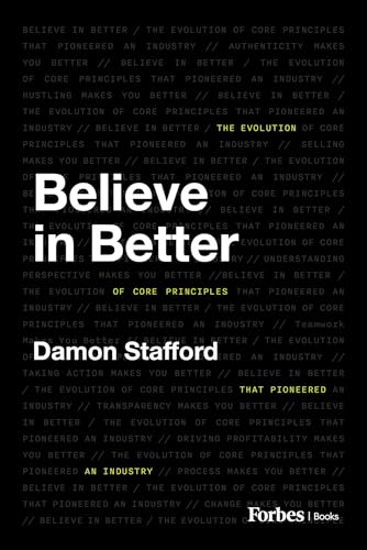 Believe in Better: The Evolution of Core Principles That Pioneered