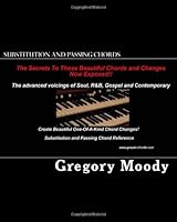Substitution and Passing Chords: The secrets to those beautiful chord changes now exposed 1453728872 Book Cover
