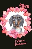 2025 weekly & monthly planner i love a dachshund: dog cover, organizer diary with goal setting and gratitude sections. trackers, checklists