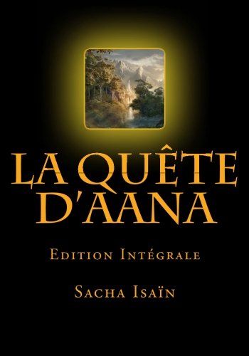 La Quete d'Aana: Edition Intégrale