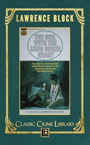 The Girl with the Long Green Heart (The Classic Crime Library Book 4)