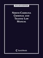 North Carolina Criminal and Traffic Law Manual (2013-2014) 0769891861 Book Cover