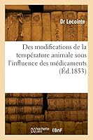 Des Modifications de la Temp?rature Animale Sous l'Influence Des M?dicaments 2329817975 Book Cover