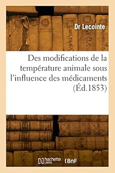 Paperback Des modifications de la température animale sous l'influence des médicaments [French] Book