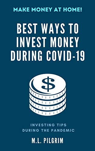 Best Ways to Invest Money During COVID-19: Investing Tips During