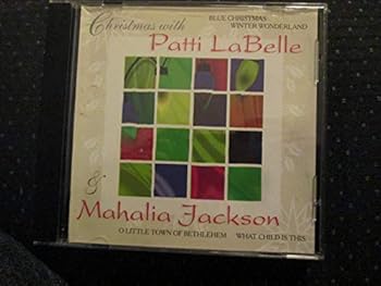 Christmas with Patti Labelle & Mahalia Jackson