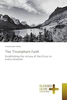 The Triumphant Faith 3639501365 Book Cover