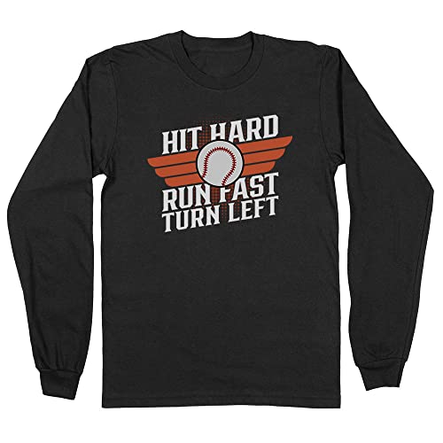 TeesAndTankYou Hit Hard Run Fast Turn Left Baseball Long Sleeve Shirt Unisex Medium Black