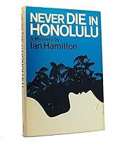 Never Die In Honolulu B000GF3JFW Book Cover