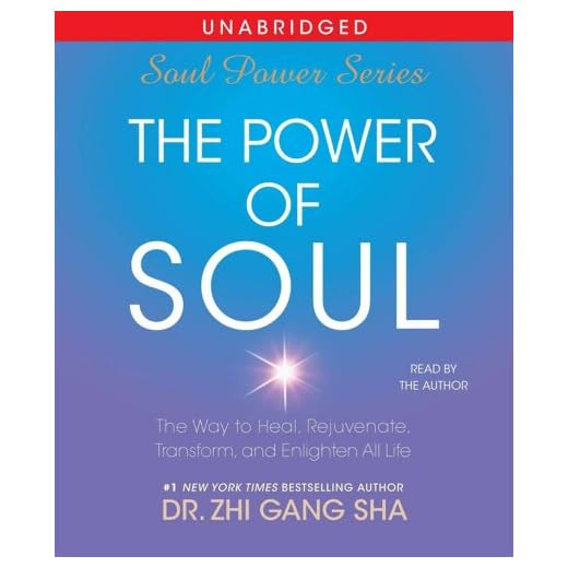 The Power of Soul: The Way to Heal, Rejuvenate, Transform and Enlighten All Life (Soul Power 3)