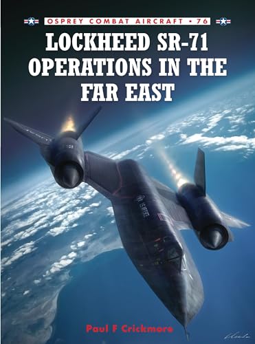  Lockheed SR-71 Operations in the Far East (Combat Aircraft Book 76) (English Edition)