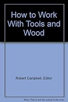How to Work With Tools and Wood B000MW8UNK Book Cover