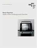  Bruce Nauman: Audio-Video Underground Chamber by Achim Hochdörfer (2006-04-01)