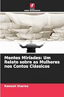 Mentes Miríades: Um Relato sobre as Mulheres nos Contos Clássicos (Portuguese Edition) 6200825467 Book Cover