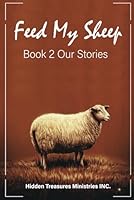 Feed My Sheep: Book 2 Our Stories B0F68TG4C1 Book Cover