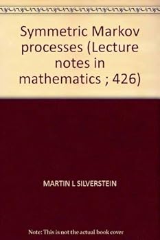 Paperback Symmetric Markov processes (Lecture notes in mathematics ; 426) Book