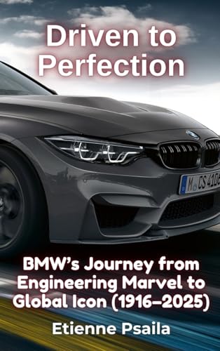 Driven to Perfection: BMW's Journey from Engineering Marvel to Global Icon (1916-2025)